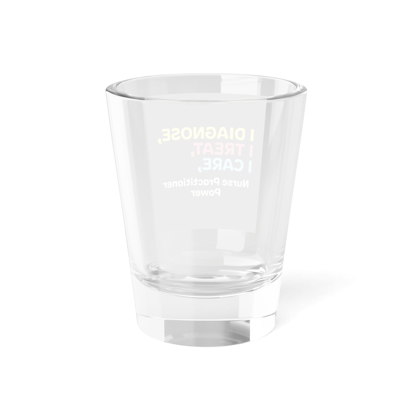 Nurse Practitioner: Shot Glass, 1.5oz