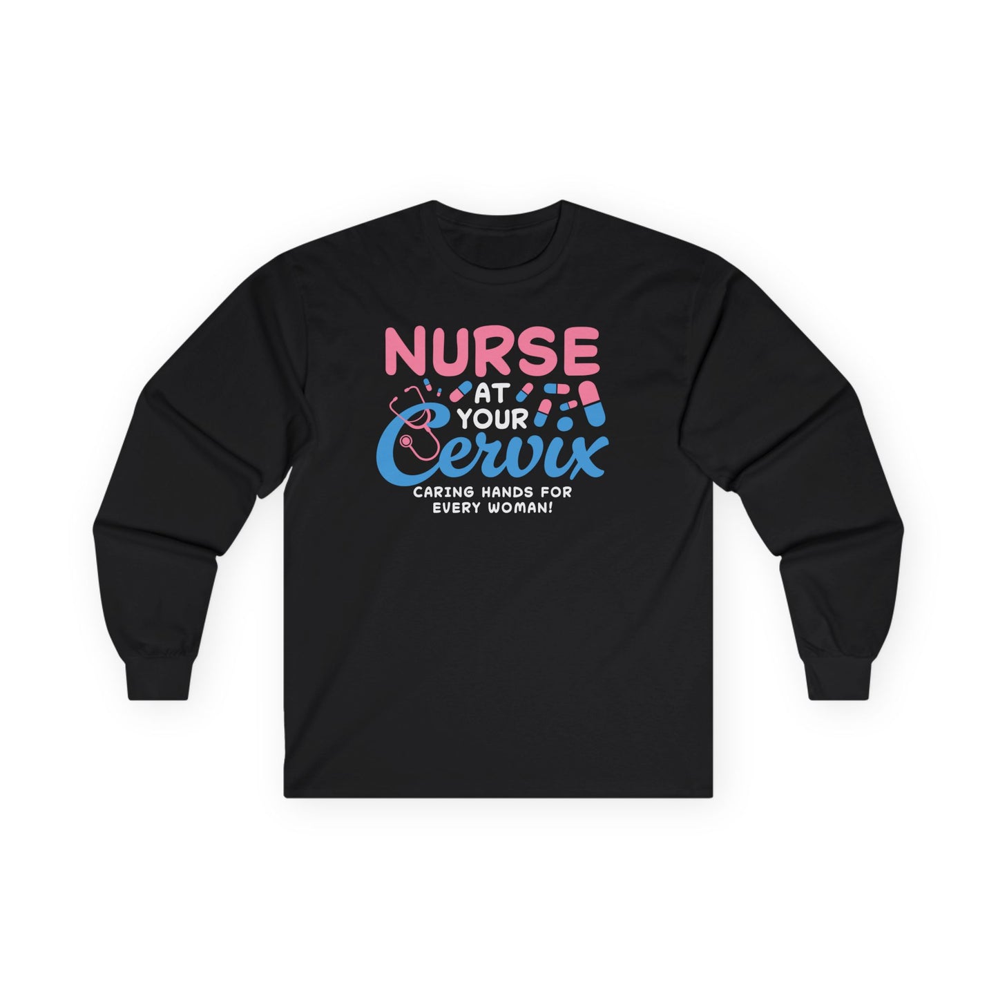 Nurse at Cervix Unisex Ultra Cotton Long Sleeve Tee