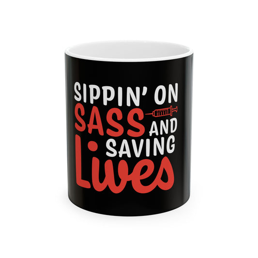 Sippin on Sass Ceramic Mug, (11oz, )