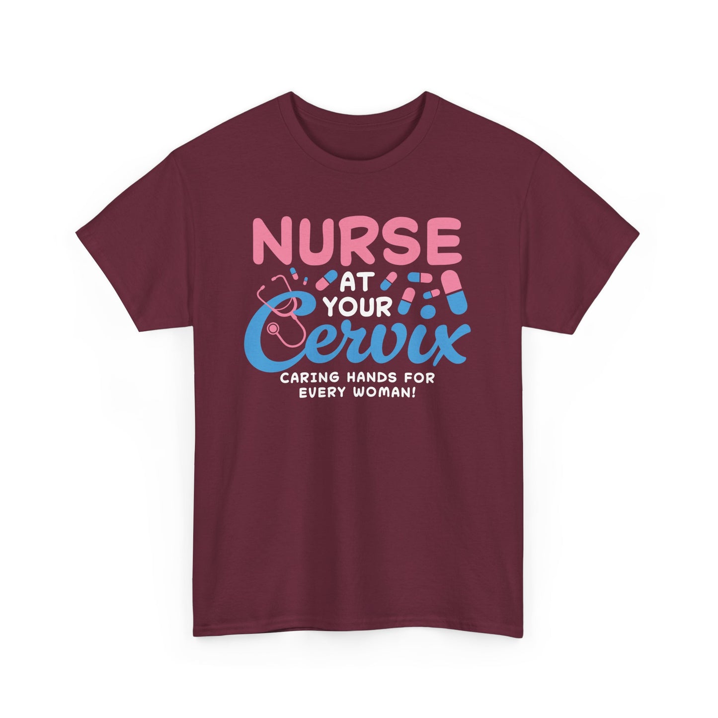 Nurse at Cervix Unisex Heavy Cotton Tee