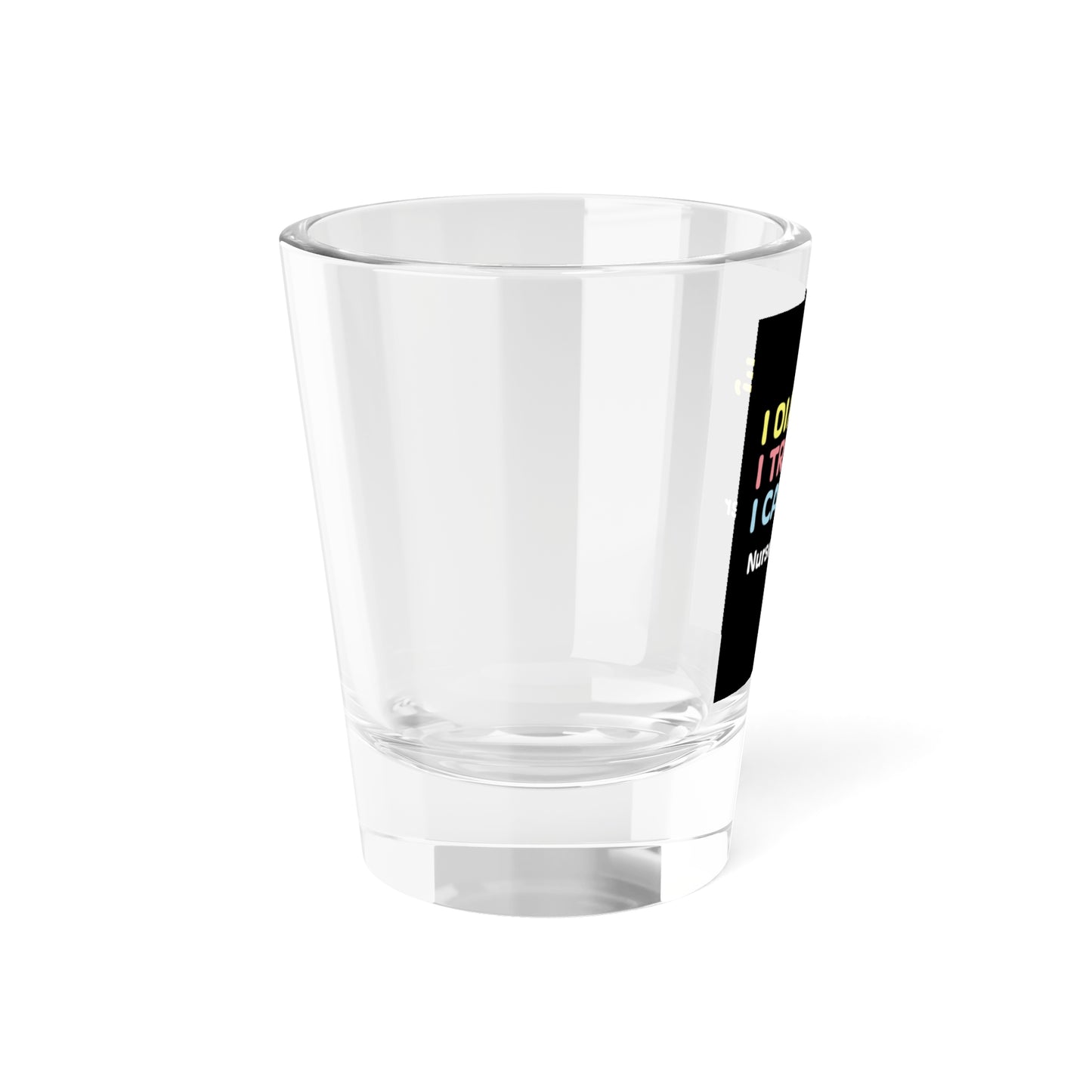 Nurse Practitioner: Shot Glass, 1.5oz