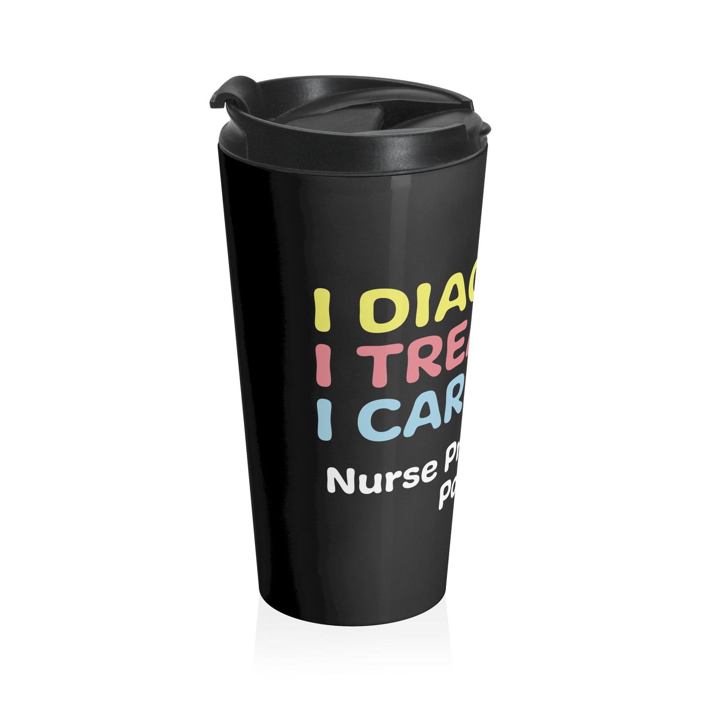 Nurse Practitioner: Stainless Steel Travel Mug