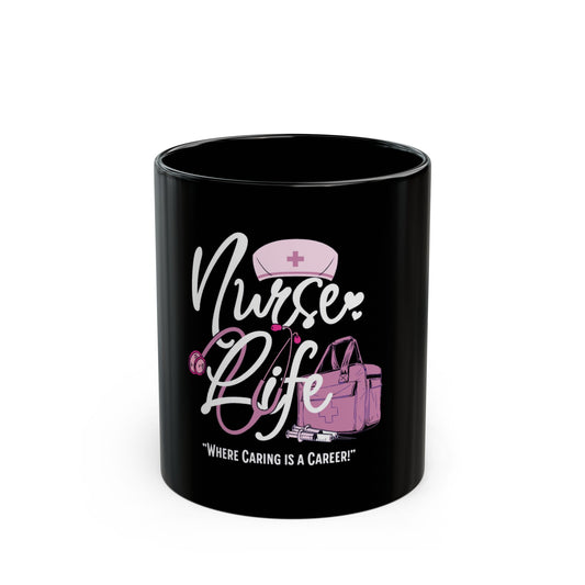 Nurse Life Black Mug (11oz, )