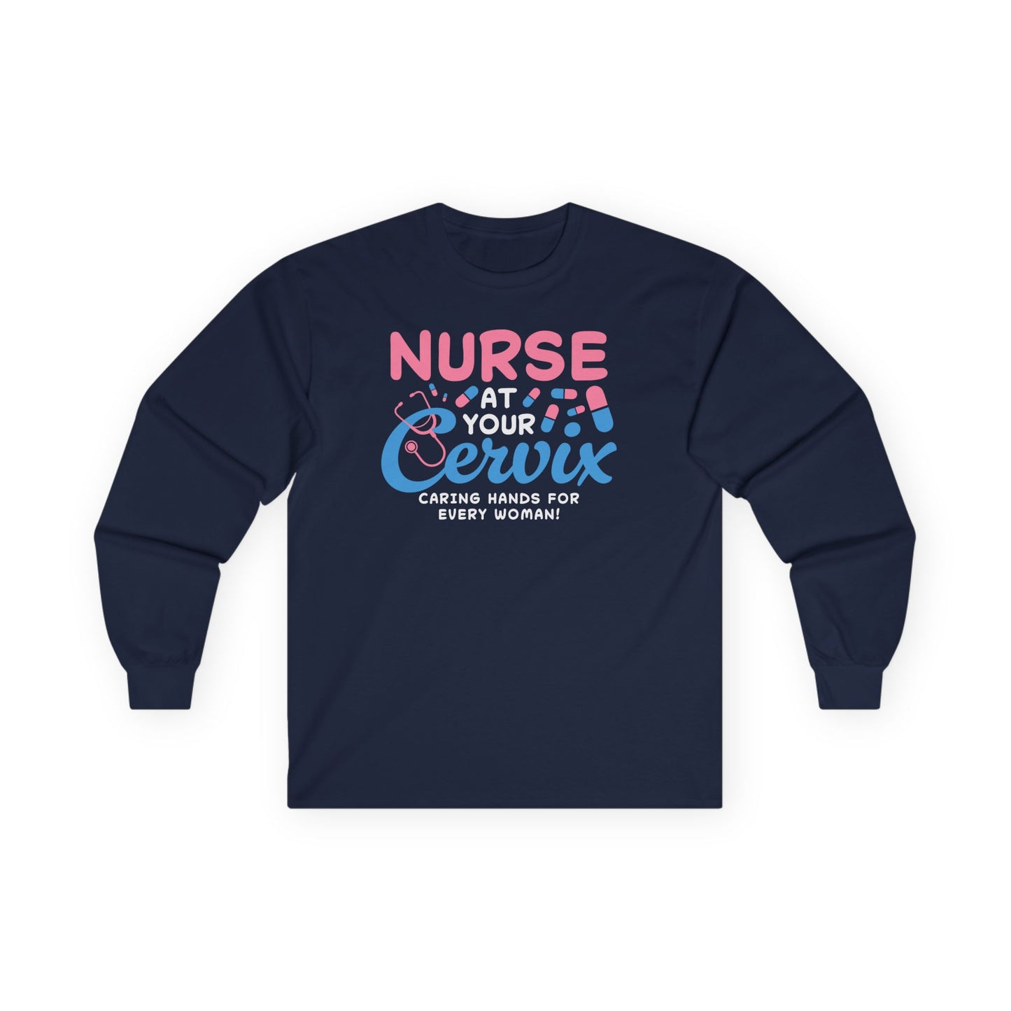 Nurse at Cervix Unisex Ultra Cotton Long Sleeve Tee